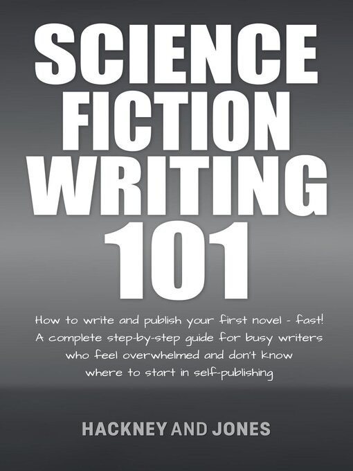 Title details for Science Fiction Writing 101 by Hackney and Jones - Available